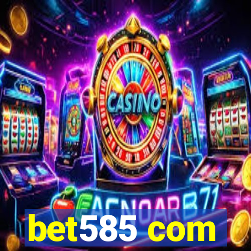 bet585 com